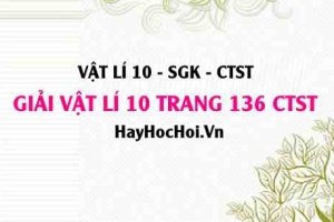Giải Vật lí 10 Chân trời sáng tạo trang 136 SGK